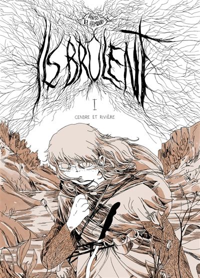 Ils Brûlent tome 1: Cendre Et Rivière