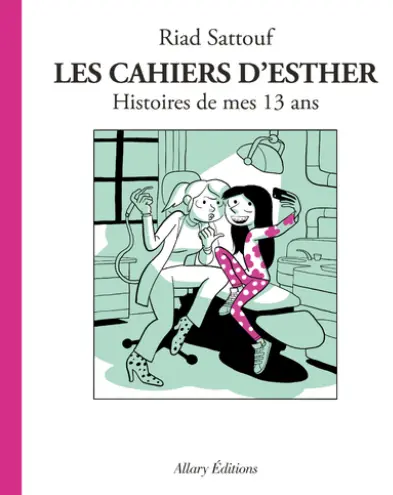 Les Cahiers D'Esther - Tome 4 Histoires De Mes 13 Ans 