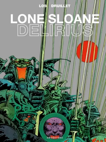 Lone Sloane Delirius 