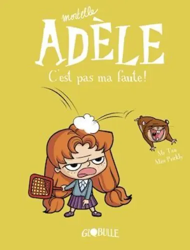 Mortelle Adèle tome 3: C'est pas ma faute!