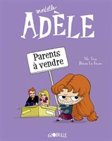 Mortelle Adèle Tome 8: Parents à Vendre