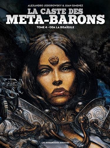 La Caste Des Méta-Barons  Tome 4: Oda La Bisaïeule