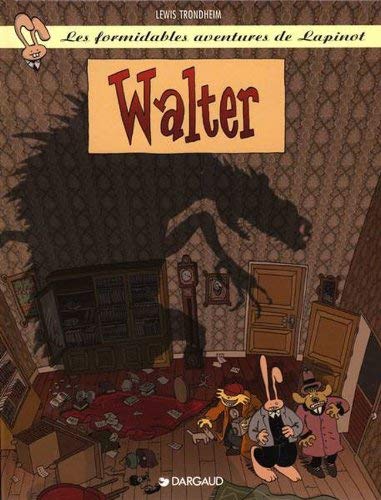 Les Formidables Aventures de Lapinot tome 3: Walter