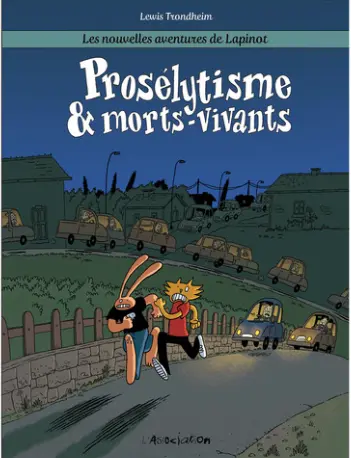 Les Nouvelles Aventures de Lapinot tome 3: Prosélytisme et morts-vivant