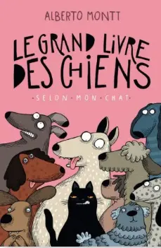 Le grand livre de chiens selon mon chat 