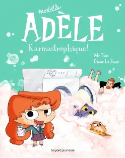 Mortelle Adèle Tome 17: Karmastrophique