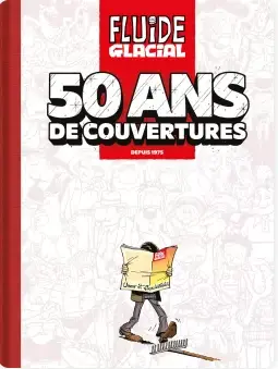 Fluide Glacial: 50 ans de couverture 